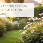 Can You Add Solar to an Existing Home Loan in Australia?